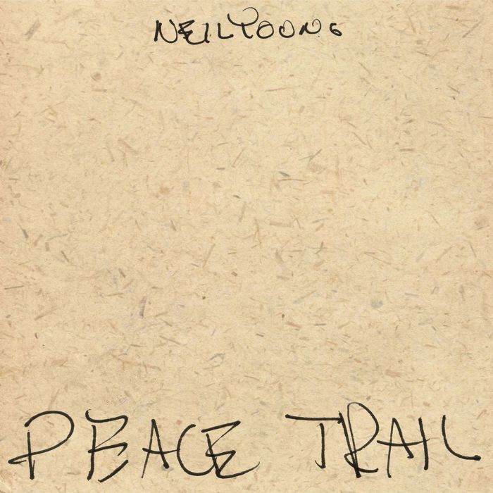 NEIL YOUNG - PEACE TRAIL