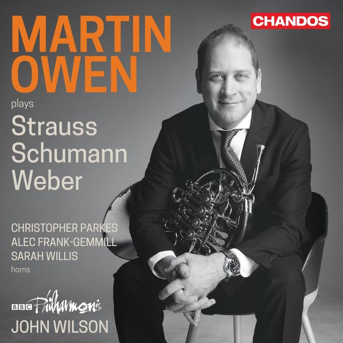 MARTIN; CHRISTOPHER PARKES; ALEC FRANK-GEMMILL; SARAH WILLIS; BBC PHILHARMONIC OWEN - MARTIN OWEN PLAYS STRAUSS, SCHUMANN & WEBER