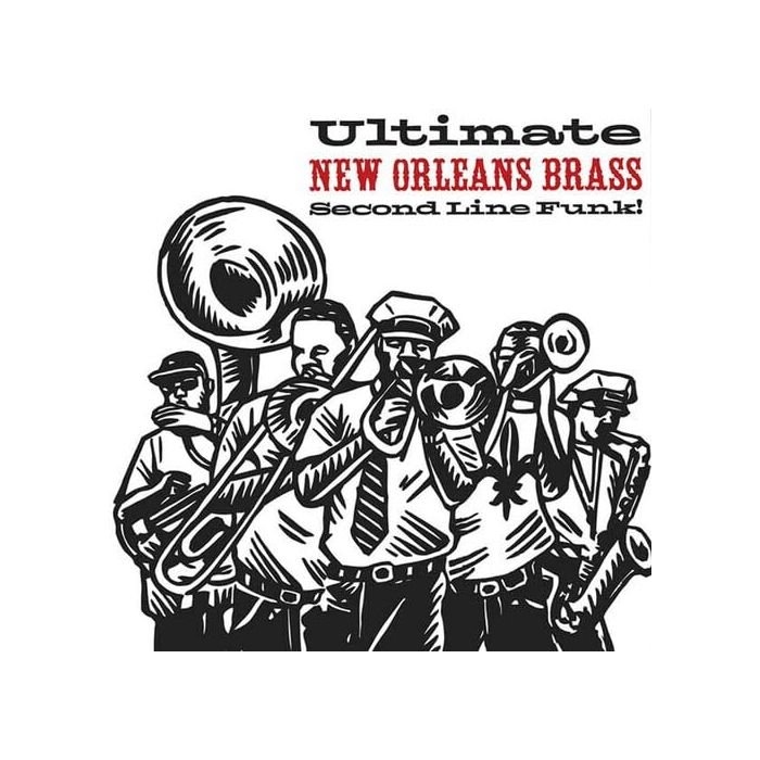 VARIOUS ARTISTS - ULTIMATE NEW ORLEANS BRASS BAND SECOND LINE FUNK