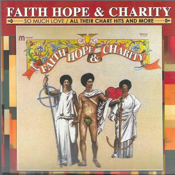 FAITH,HOPE & CHARITY - SO MUCH LOVE-ALL THEIR CHART HITS & MORE