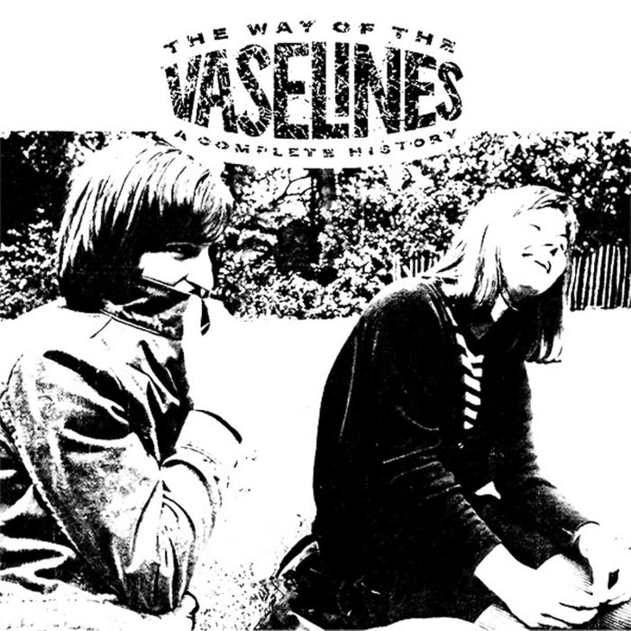VASELINES - WAY OF THE VASELINES