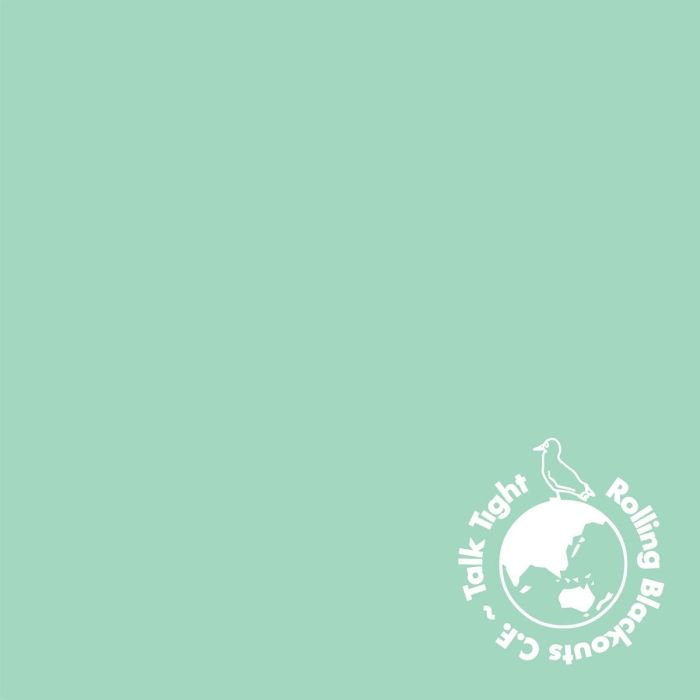 ROLLING BLACKOUTS COASTAL FEVER - TALK TIGHT (DL CARD)