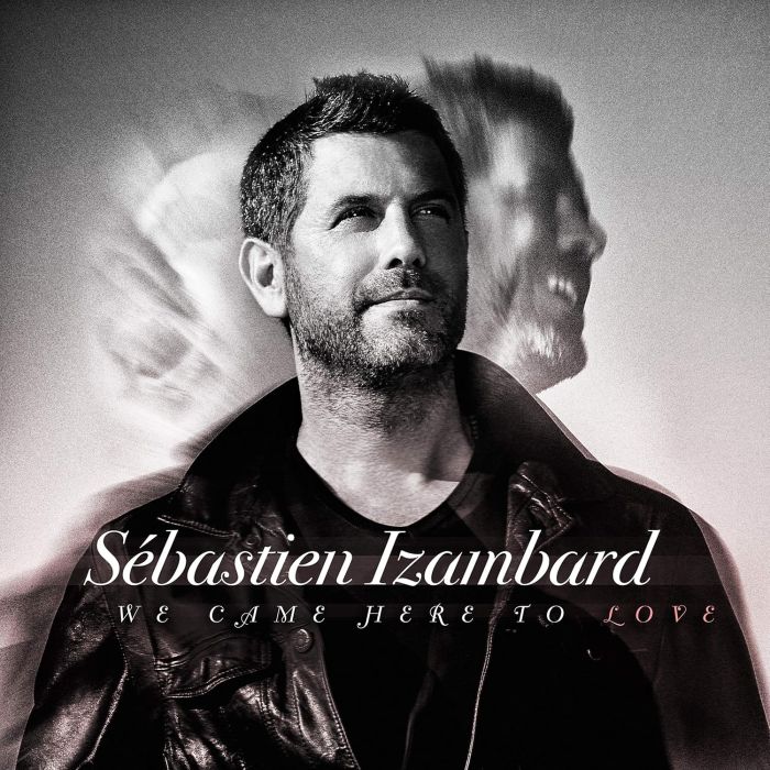 SEBASTIEN IZAMBARD - WE CAME HERE TO LOVE