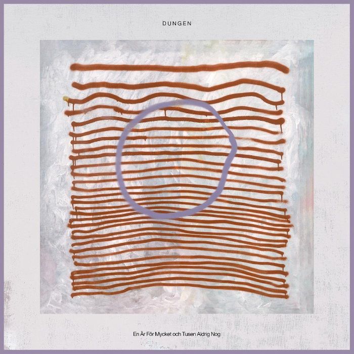 DUNGEN - EN AR FOR MYCKET OCH TUSEN ALDRIG NOG