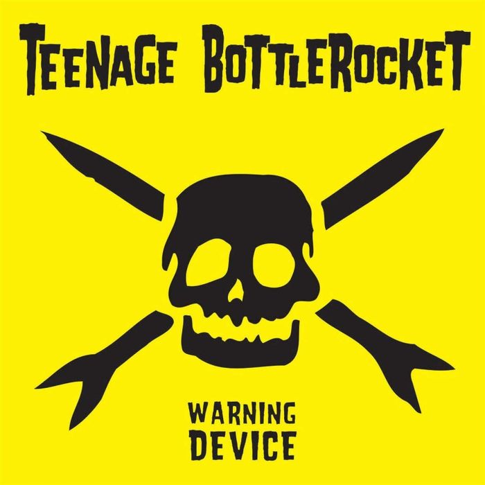 TEENAGE BOTTLEROCKET - WARNING DEVICE