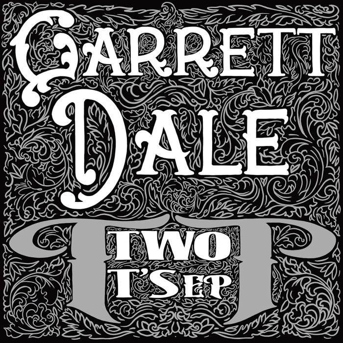 GARRETT DALE - TWO TS EP