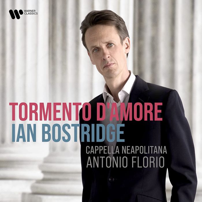 IAN; CAPPELLA NEAPOLITANA; FLORIO BOSTRIDGE - TORMENTO D'AMORE (ITALIAN BAROQUE ARIAS)