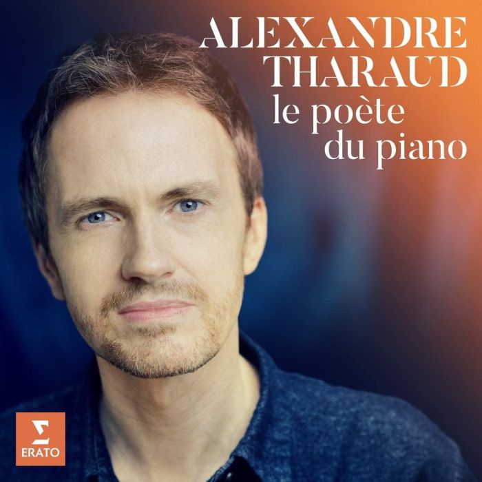 ALEXANDRE THARAUD - LE POETE DU PIANO