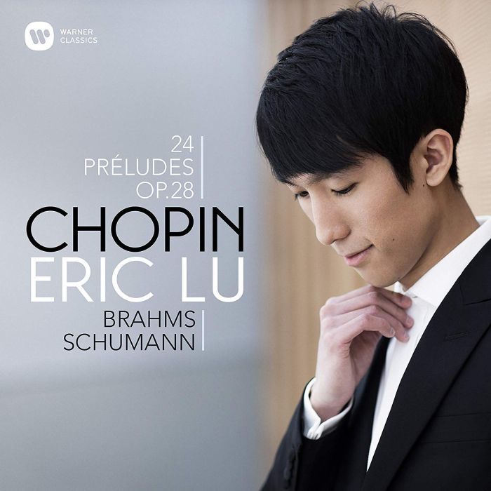 ERIC LU - CHOPIN BRAHMS SCHUMANN 24 PRELUDES OP. 28