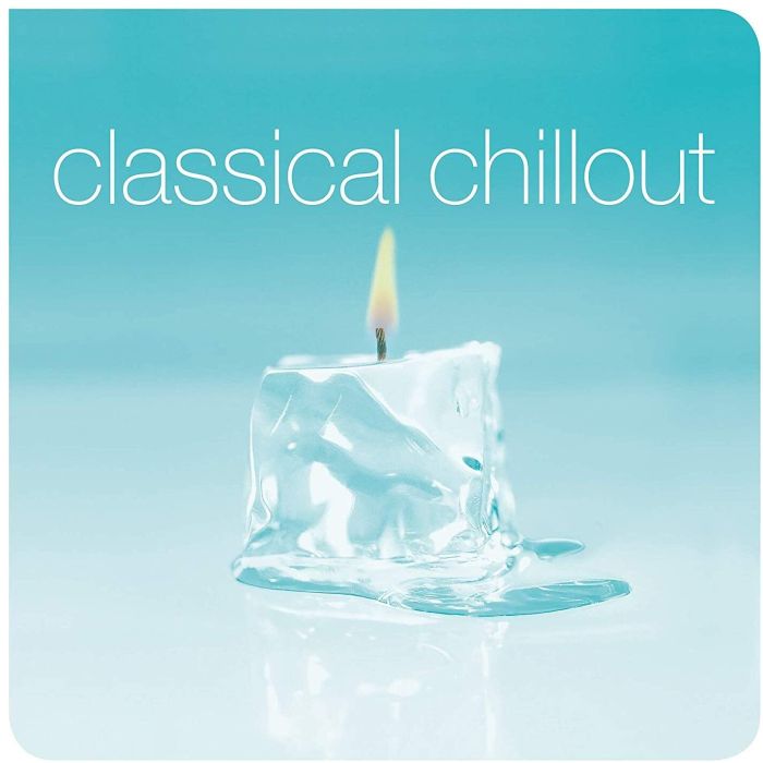 CLASSICAL CHILLOUT - CLASSICAL CHILLOUT