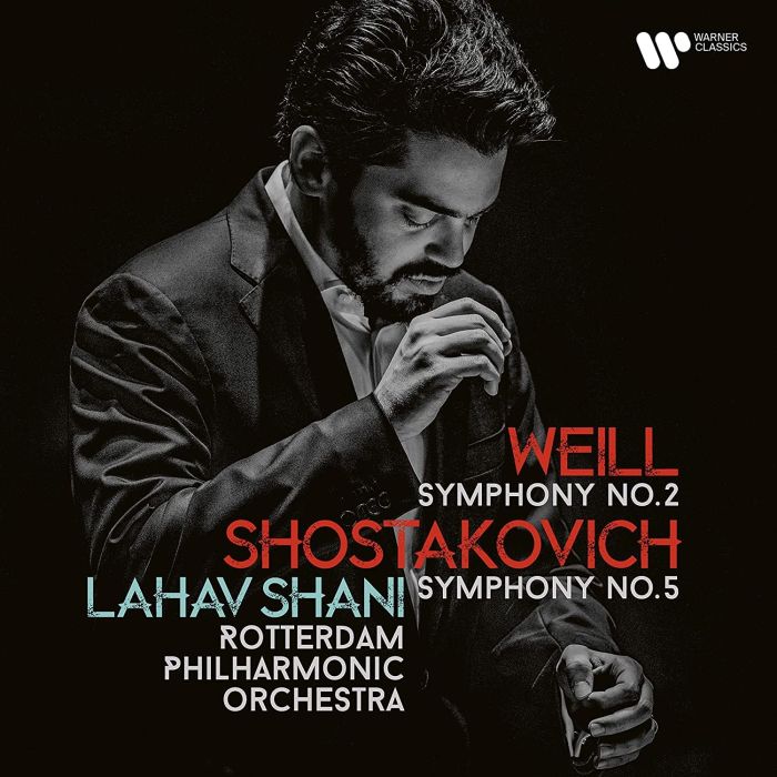 ROTTERDAM PHILHARMONIC ORCHESTRA - SHOSTAKOVICH: SYMPHONY NO. 5 WEILL: SYMPHONY NO. 2