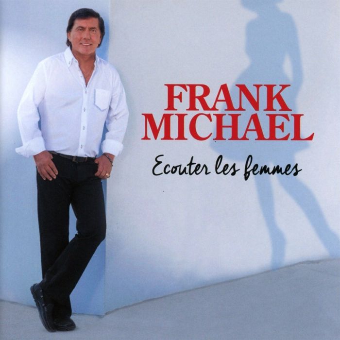 FRANK MICHAEL - ECOUTER LES FEMMES