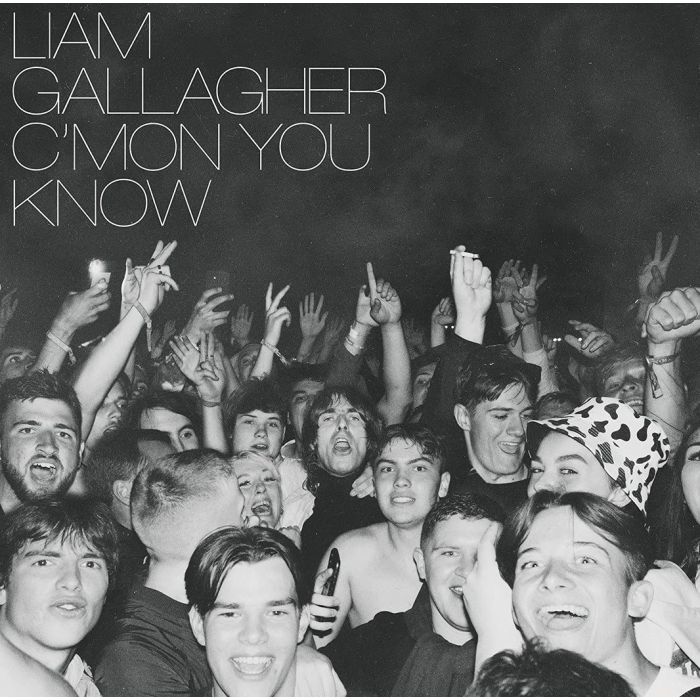 Liam Gallagher - C'MON YOU KNOW