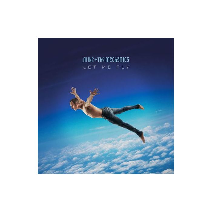 Mike And The Mechanics - Let Me Fly