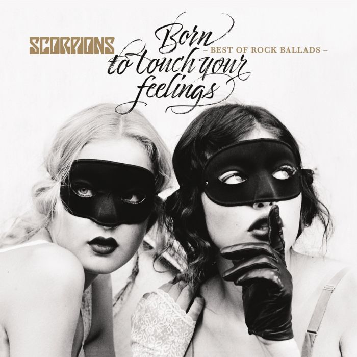 SCORPIONS - BORN TO TOUCH YOUR FEELINGS: BEST OF ROCK BALLADS