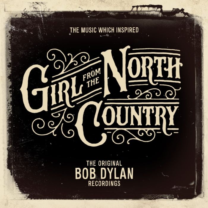 BOB DYLAN - MUSIC WHICH INSPIRED GIRLS FROM THE NORTH COUNTRY