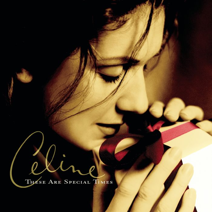 DION, CELINE - THESE ARE SPECIAL TIMES