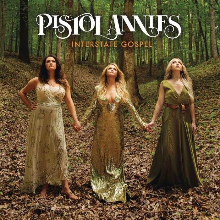 PISTOL ANNIES - INTERSTATE GOSPEL