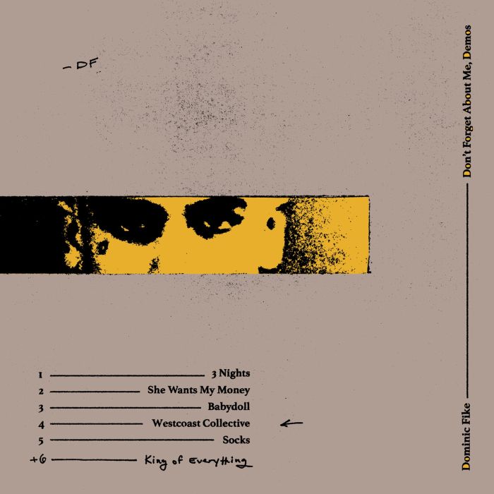 DOMINIC FIKE - DON'T FORGET ABOUT ME, DEMOS (150G)