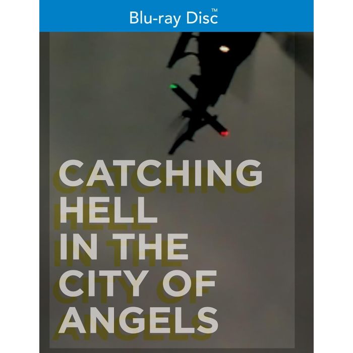 CATCHING HELL IN THE CITY OF ANGELS