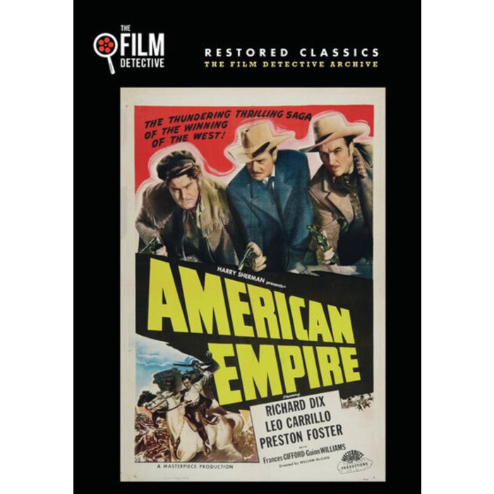 AMERICAN EMPIRE (FILM DETECTIVE RESTORED VERSION)