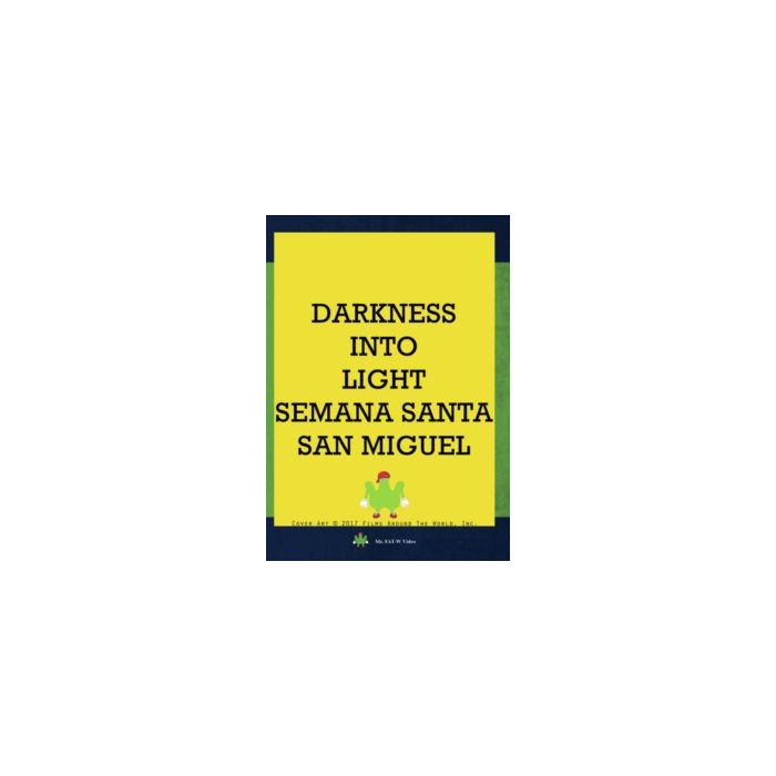 DARKNESS INTO LIGHT - SEMANA SANTA SAN MIGUEL