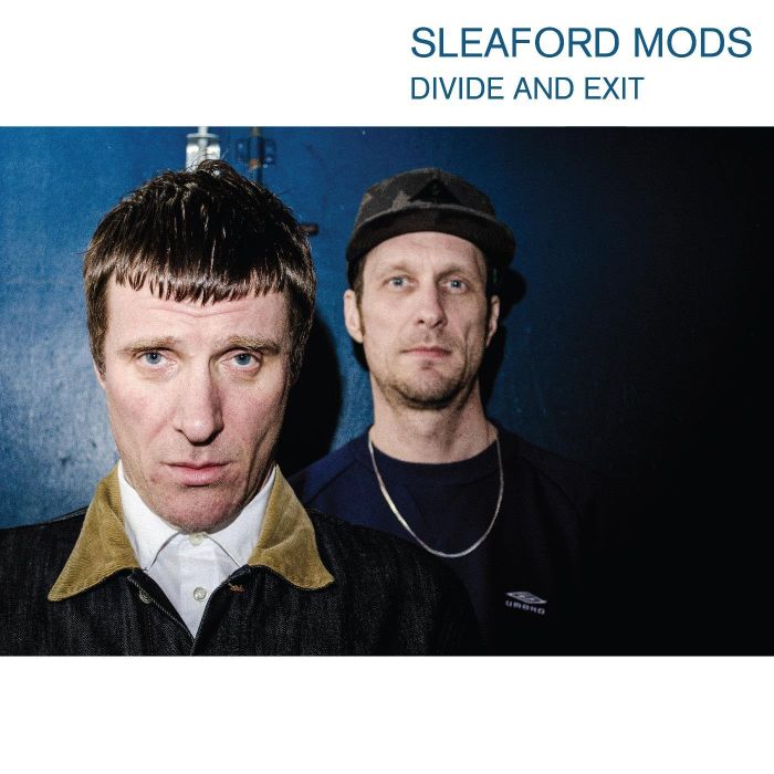 SLEAFORD MODS - DIVIDE AND EXIT
