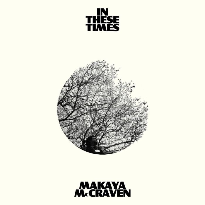 MAKAYA MCCRAVEN - IN THESE TIMES