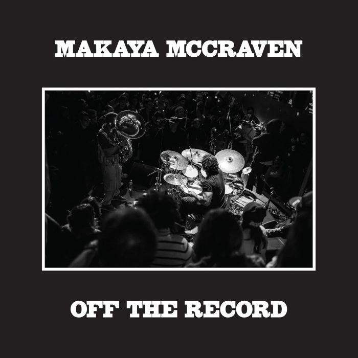 MAKAYA MCCRAVEN - OFF THE RECORD