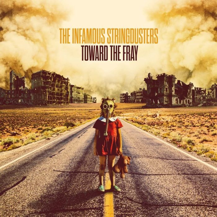 INFAMOUS STRINGDUSTERS - TOWARD THE FRAY