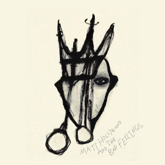MATT HOLLYWOOD & THE BAD FEELINGS - MATT HOLLYWOOD & THE BAD FEELINGS