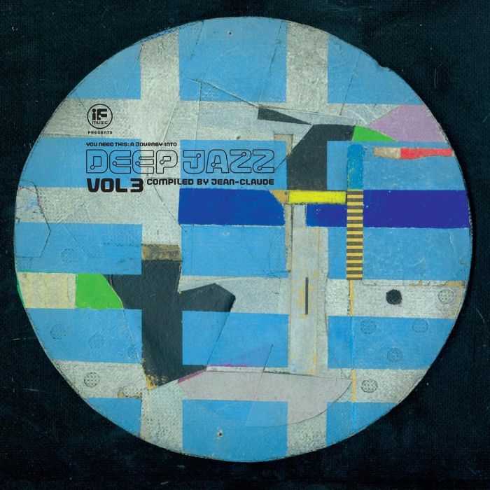 VARIOUS ARTISTS - IF MUSIC PRESENTS YOU NEED THIS - JOURNEY INTO DEEP JAZZ VOL 3