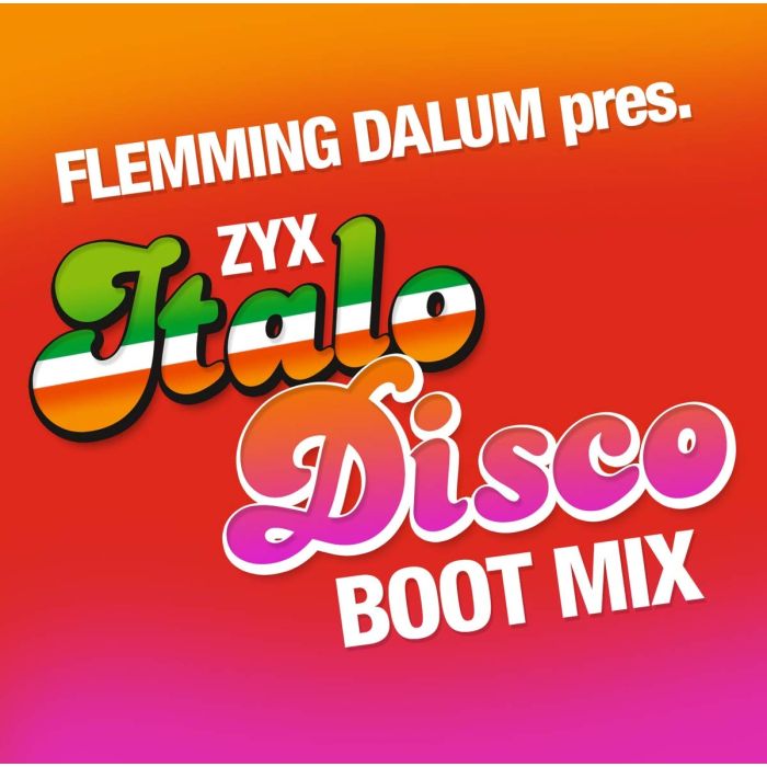 VARIOUS ARTISTS - ZYX ITALO DISCO BOOT MIX (FLEMMING DALUM PRESENTS)