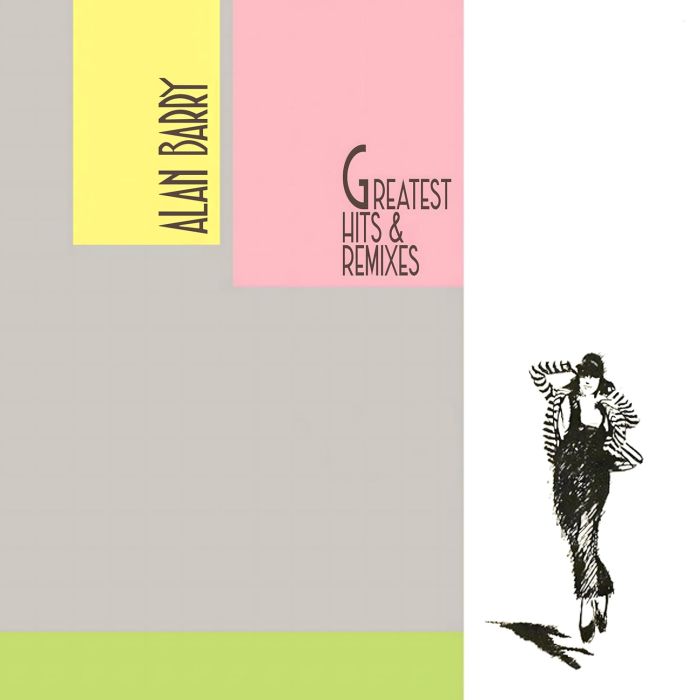 ALAN BARRY - GREATEST HITS & REMIXES
