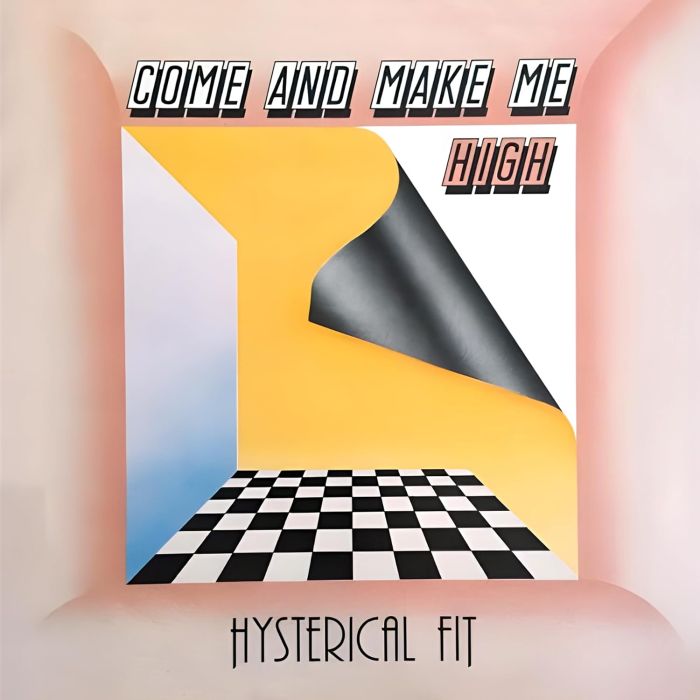 HYSTERICAL FIT - COME & MAKE ME HIGH (COLOR VINYL)
