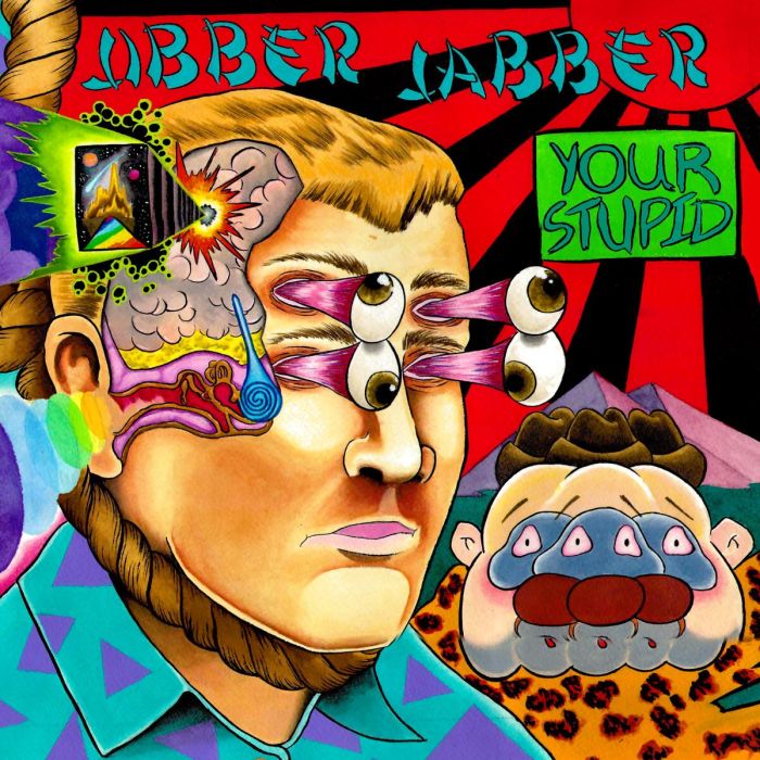 JIBBER JABBER - YOUR STUPID (INCLUDES HIDDEN CENTER LABEL ETCHINGS ON BOTH SIDES/