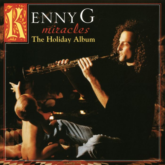 KENNY G - MIRACLES: THE HOLIDAY ALBUM