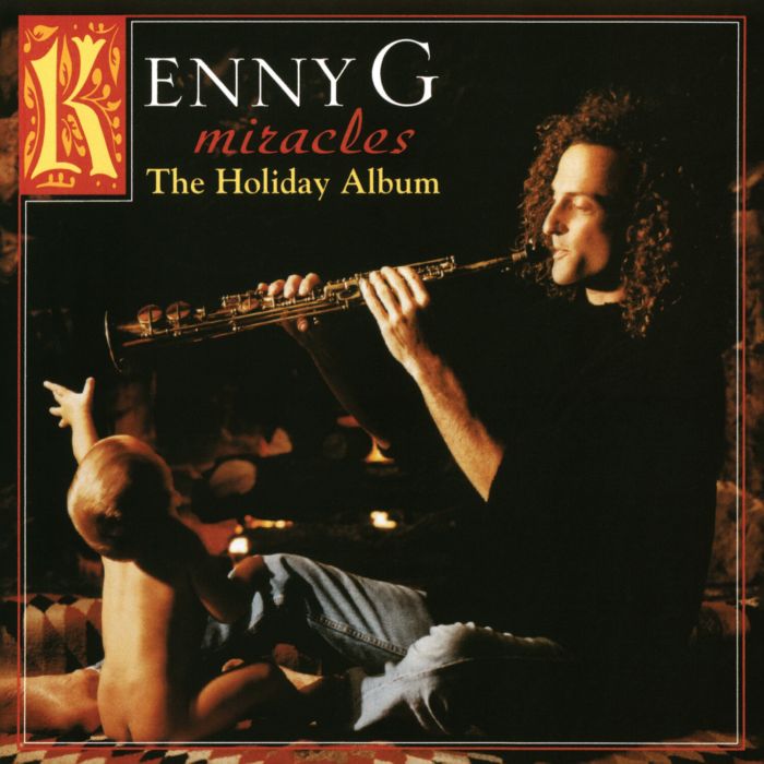 KENNY G - MIRACLES: THE HOLIDAY ALBUM