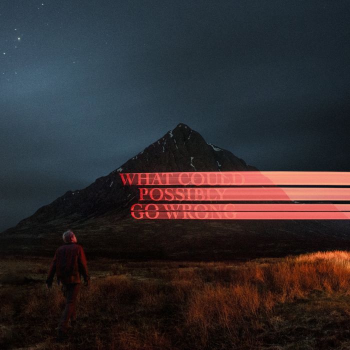 DOMINIC FIKE - WHAT COULD POSSIBLY GO WRONG