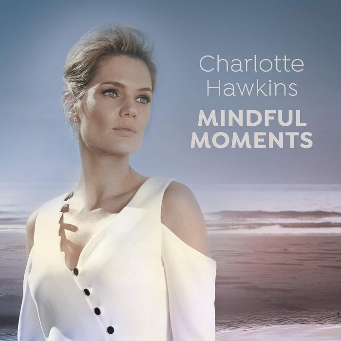 VARIOUS ARTISTS - CHARLOTTE HAWKINS: MINDFUL MOMENTS