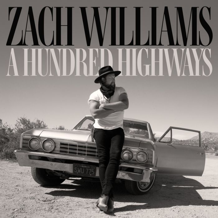 ZACH WILLIAMS - HUNDRED HIGHWAYS