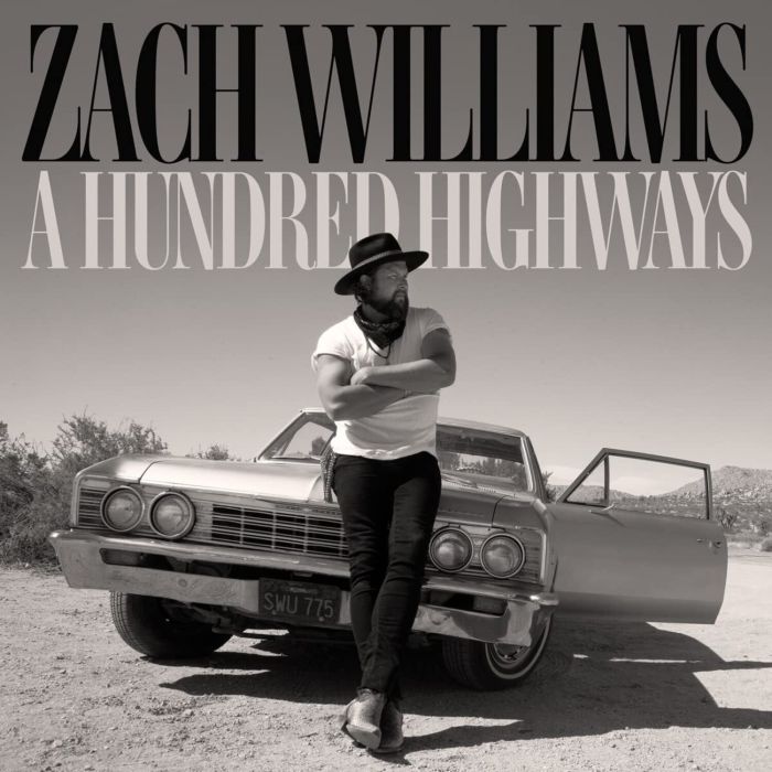 ZACH WILLIAMS - HUNDRED HIGHWAYS