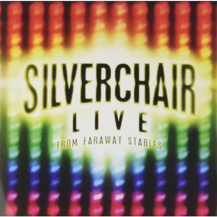 SILVERCHAIR - LIVE FROM FARAWAY STABLES