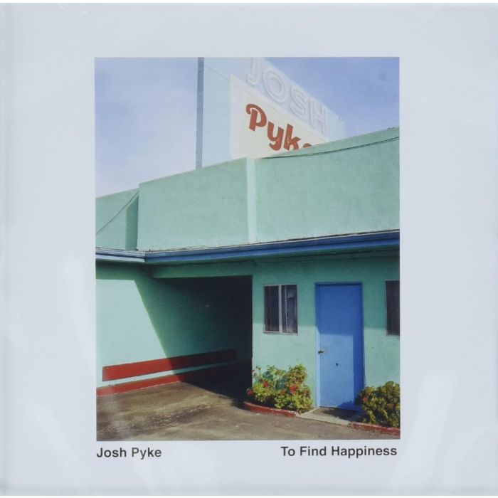 JOSH PYKE - TO FIND HAPINESS