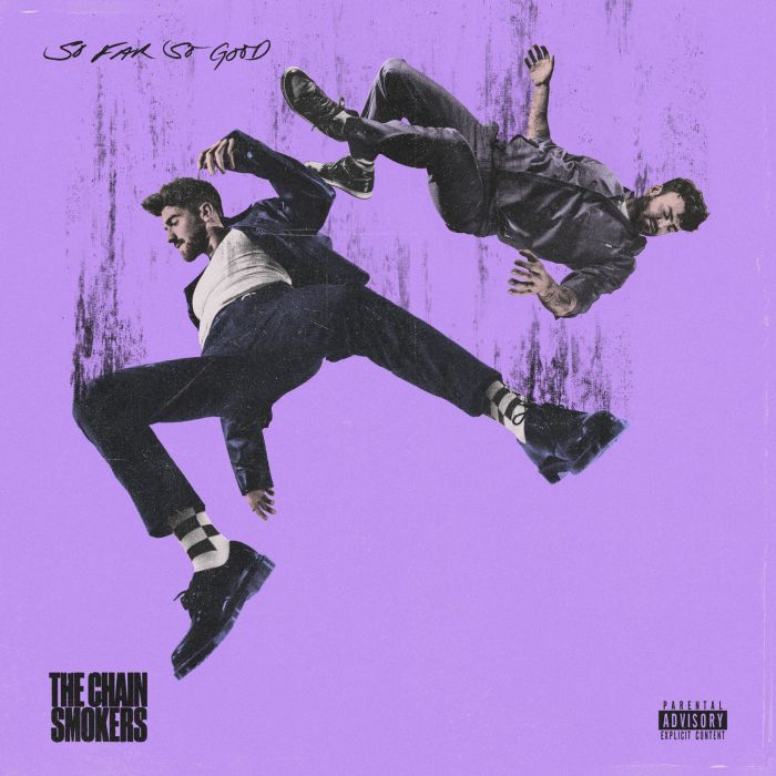 CHAINSMOKERS - SO FAR SO GOOD