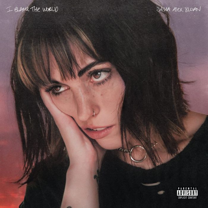 SASHA ALEX SLOAN - I BLAME THE WORLD (140G)