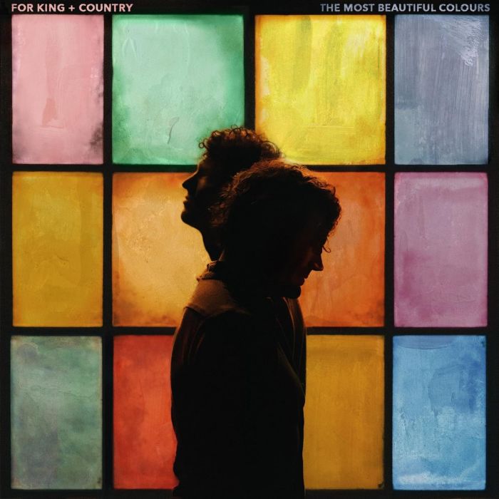 FOR KING & COUNTRY - MOST BEAUTIFUL COLOURS