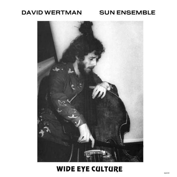 WERTMAN,DAVID & SUN ENSEMBLE - WIDE EYE CULTURE (DELUXE VERSION)