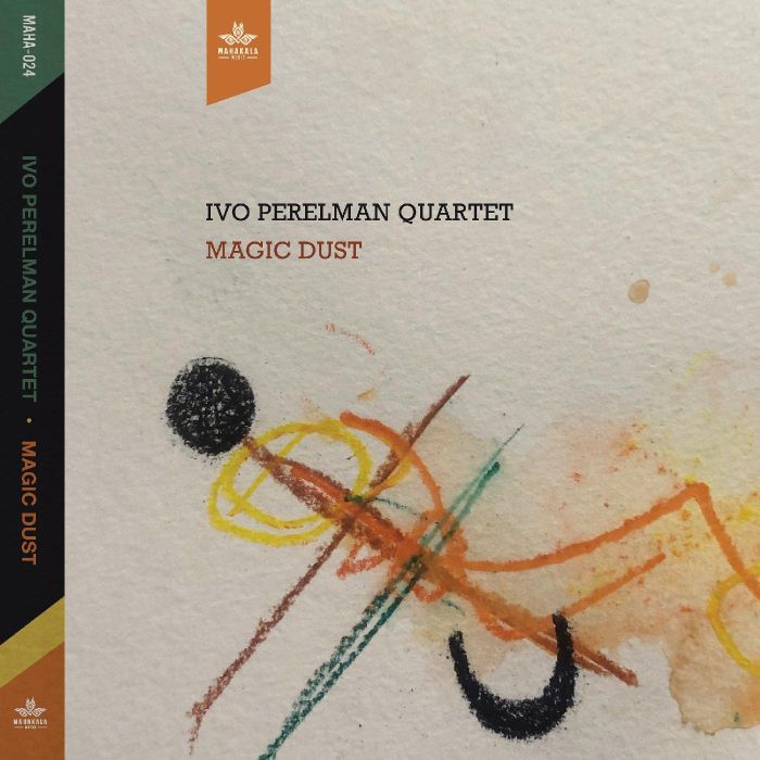 IVO PERELMAN QUARTET - MAGIC DUST