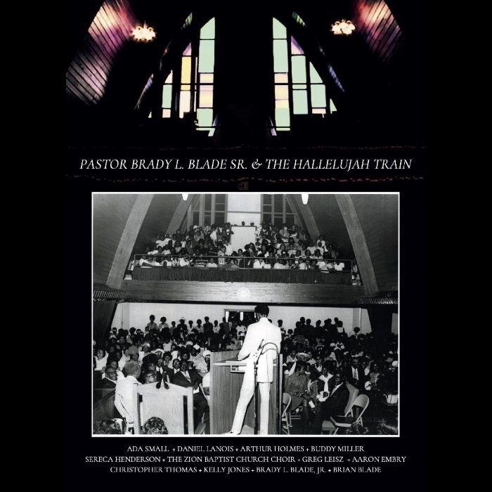 PASTOR BRADY L. BLADE, SR. & THE HALLELUJAH TRAIN - PASTOR BRADY L. BLADE, SR. & THE HALLELUJAH TRAIN (DELUXE)